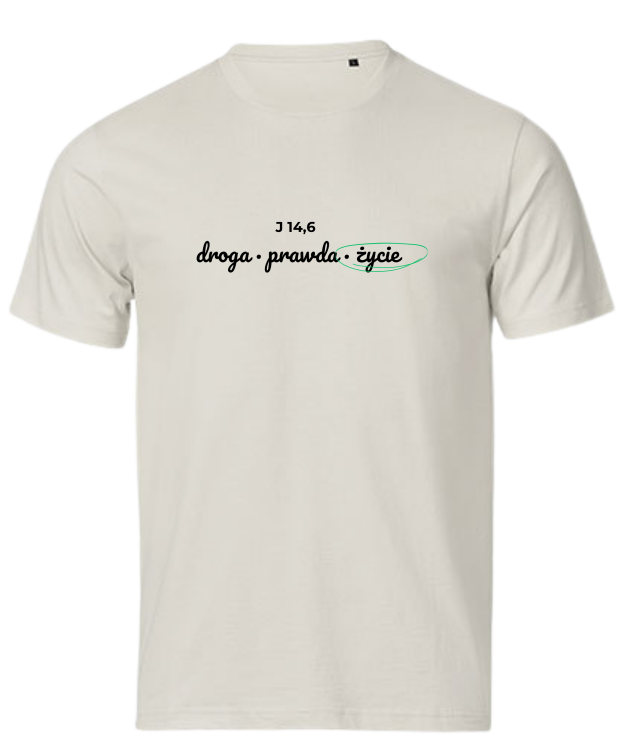 Droga Prawda Życie - chrześcijański tshirt - ecru