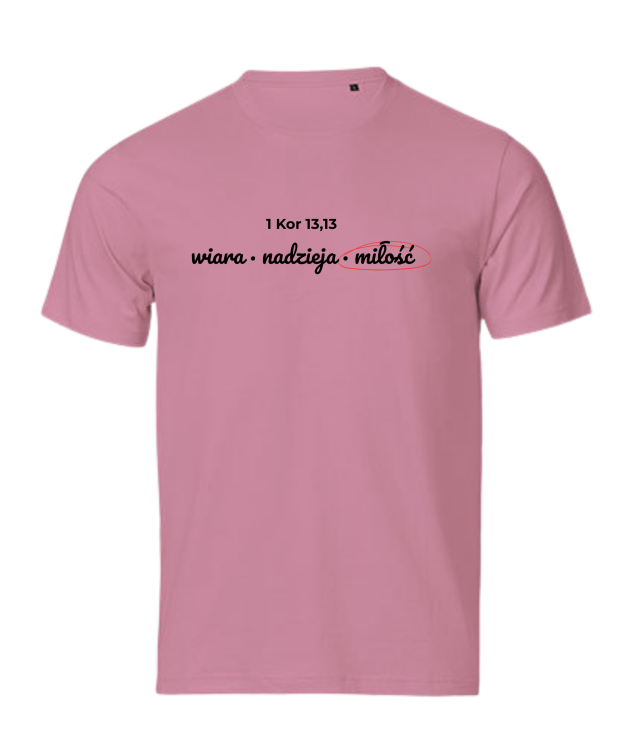 Wiara Nadzieja Miłość - tshirt chrześcijański kolorowy - różowy