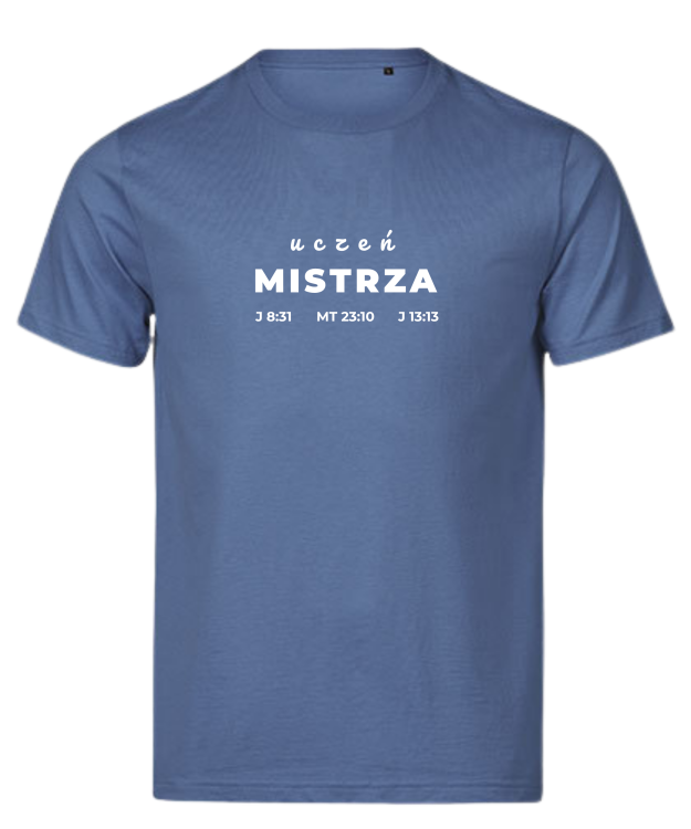 Uczeń Mistrza Jezusa Chrystusa - tshirt powołanego do głoszenia Ewangelii - niebieski