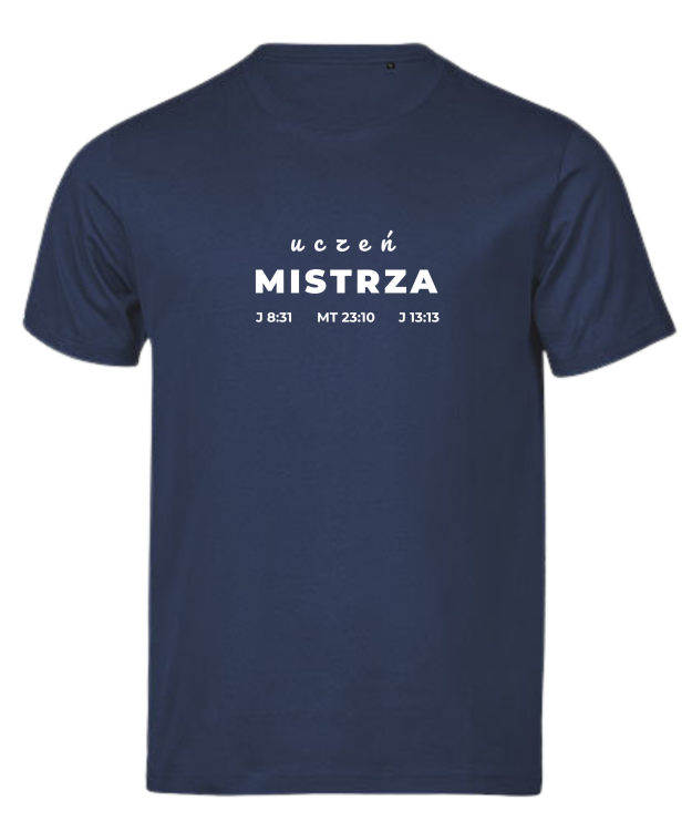 Uczeń Mistrza Jezusa Chrystusa - tshirt powołanego do głoszenia Ewangelii - granatowy