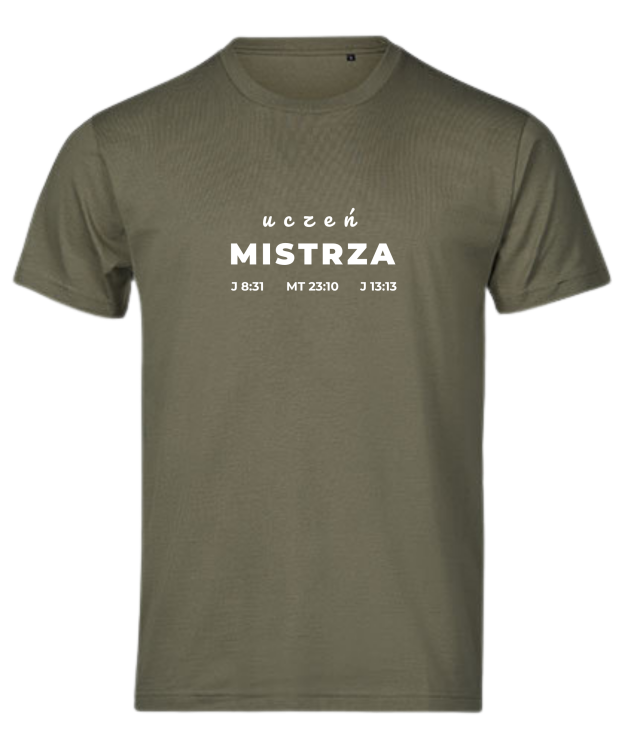 Uczeń Mistrza Jezusa Chrystusa - tshirt powołanego do głoszenia Ewangelii - khaki